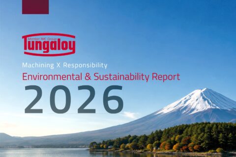 Tungaloy’s 2026 sustainability report covers 2025 progress